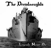 The Dreadnoughts : Legends Never Die